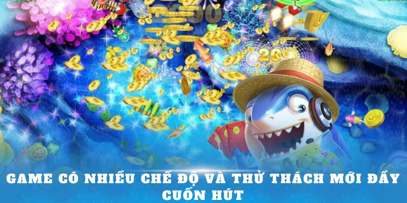 Game có nhiều chế độ và thử thách mới đầy cuốn hút