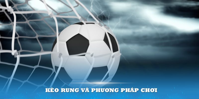 Phương pháp chơi kèo rung