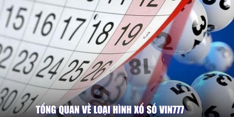 Xổ số VIN777- tổng quan